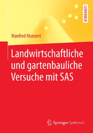 Landwirtschaftliche und gartenbauliche Versuche mit SAS