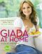 Giada at Home · Family Recipes From Italy and California