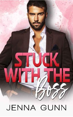 Stuck With the Boss · an Enemies to Lovers Romantic Comedy (Everything Book 5)