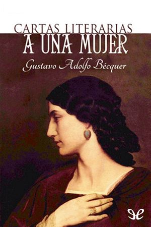 Cartas Literarias a Una Mujer