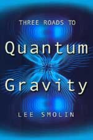 Three Roads to Quantum Gravity