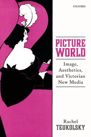 Picture World, Image, Aesthetics, and Victorian New Media