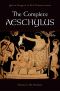 The Complete Aeschylus, Volume I · The Oresteia