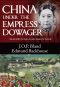 China Under the Empress Dowager