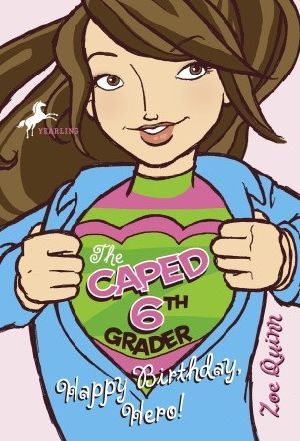 The Caped 6th Grader · Happy Birthday, Hero! (The Caped Sixth Grader)