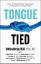 Tongue-Tied · How a Tiny String Under the Tongue Impacts Nursing, Speech, Feeding, and More