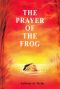 The Prayer of the Frog-Volume 1