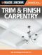 Black & Decker Trim & Finish Carpentry · Tips & Techniques From the Pros