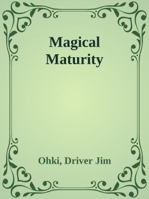 Magical Maturity