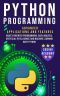 Python Programming · Advanced Applications and Features · Object-Oriented Programming, Data Analysis, Artificial Intelligence and Machine Learning with Python