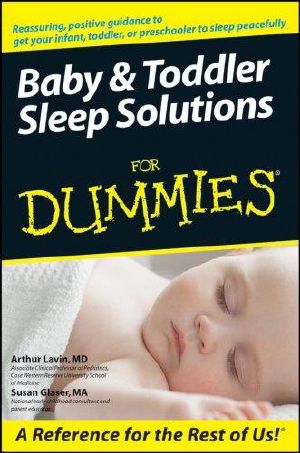 Baby and Toddler Sleep Solutions for Dummies