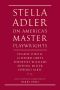 Stella Adler on America's Master Playwrights