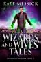 Wizards and Wives' Tales · A LitRPG Adventure (Rolling for Love Book 2)