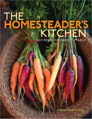 The Homesteader's Kitchen · Recipes From Farm to Table