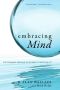 Embracing Mind · the Common Ground of Science and Spirituality