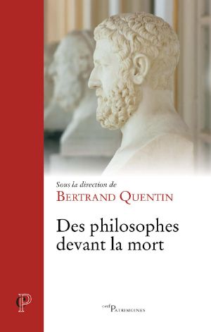 Des Philosophes Devant La Mort (Cerf Patrimoines)