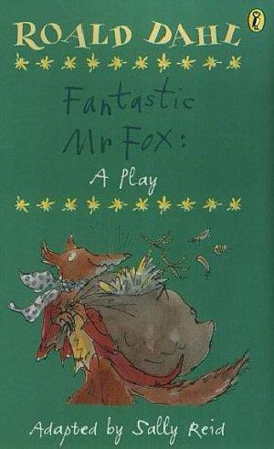 Roald Dahl's Fantastic Mr Fox · a play