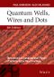 Quantum Wells, Wires and Dots, Fourth Edition