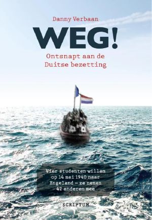 Weg! Ontsnapt Aan De Duitse Bezetting