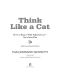 Think Like a Cat