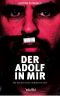 Der Adolf in mir