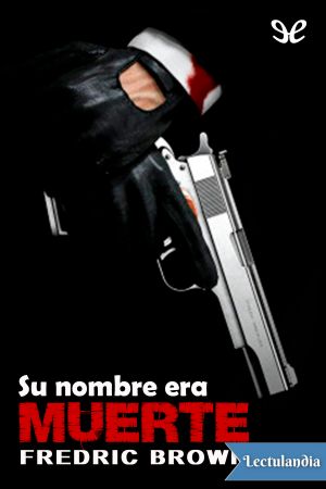 Su nombre era muerte