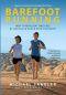 Barefoot Running · How to Run Light and Free by Getting in Touch With the Earth