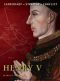 Henry V · The Background, Strategies, Tactics and Battlefield Experiences of the Greatest Commanders of History Paperback