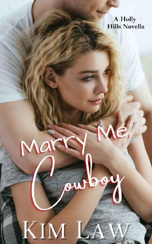 Marry Me, Cowboy (Holly Hills Book 1)