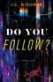 Do You Follow?