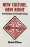 New Culture, New Right · Anti-Liberalism in Postmodern Europe