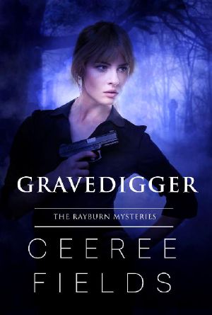 Gravedigger (The Rayburn Mysteries Book 1)