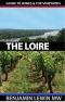 Wines of the Loire (Guides to Wines and Top Vineyards Book 5)