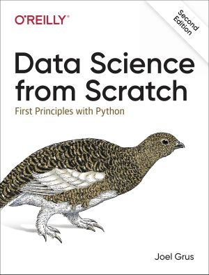 Data Science from Scratch · 2nd Edition