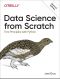 Data Science from Scratch · 2nd Edition