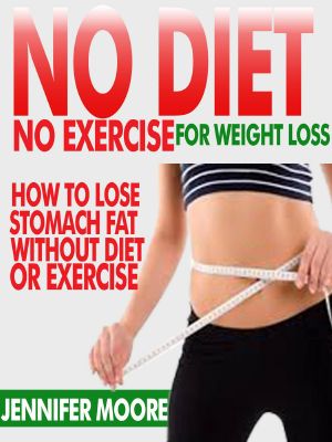 No Diet No Exercise for Weight Loss