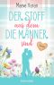 Der Stoff, aus dem die Männer sind