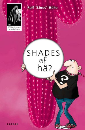 Shades of hä?