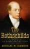 The Rothschilds · The Dynasty and the Legacy