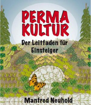 PERMAKULTUR · Der Leitfaden für Einsteiger