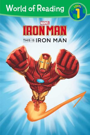 The Invincible Iron Man · This is Iron Man (Level 1 Reader) (Marvel Reader (ebook))