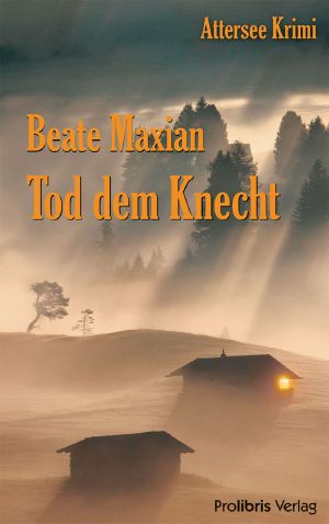 Tod dem Knecht · Attersee Krimi