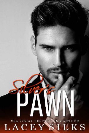 Silver's Pawn: Billionaire CEO Boss Romantic Suspense (Silver Brothers Securities Book 2)