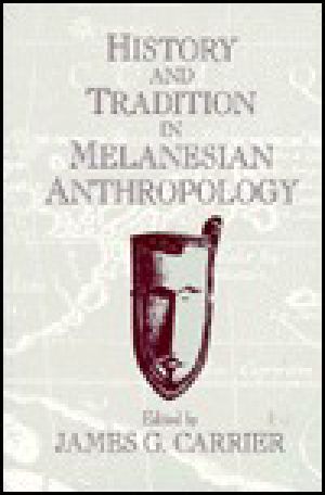 History and Tradition in Melanesian Anthropology