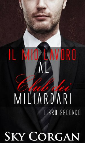 Il mio lavoro al Club dei Miliardari