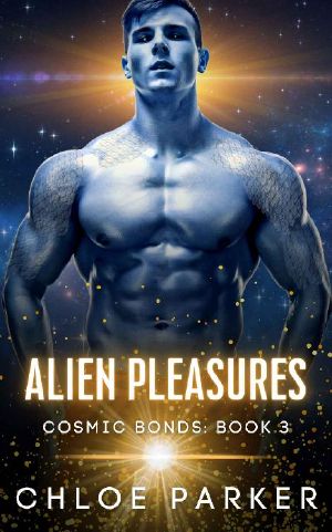 Alien Pleasures: A SciFi Alien Romance (Cosmic Bonds Book 3)