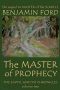 The Master of Prophecy (The Sawyl Gwilym Chronicles Book 2)