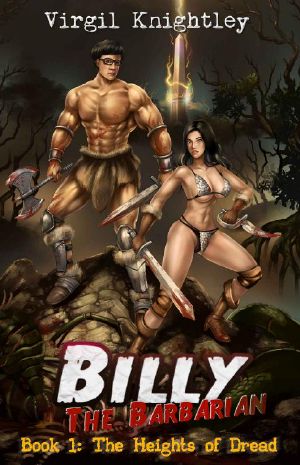 Billy the Barbarian 1 · The Heights of Dread · An Isekai Sword and Sorcery Harem Lit Adventure Fantasy!