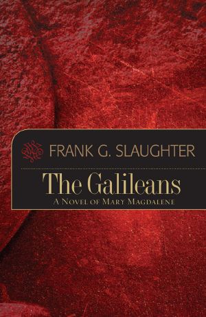 The Galileans · A Novel of Mary Magdalene