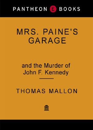 Mrs. Paine's Garage · and the Murder of John F. Kennedy